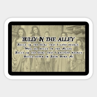 Shanty Man Shirt with Bully in the Alley Lyrics on back Sticker